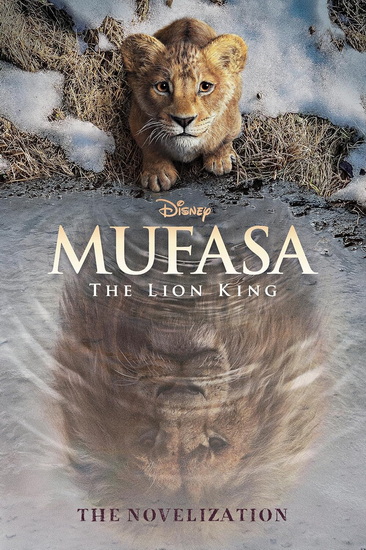 Mufasa: The Lion King Novelization - COLLECTIF