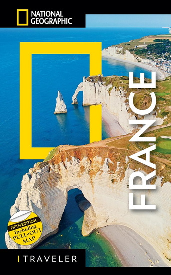 National Geographic Traveler France 5th Edition - COLLECTIF