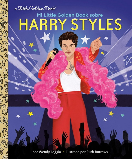 Mi Little Golden Book sobre Harry Styles (My Little Golden Book About Harry Styles Spanish Edition) - WENDY LOGGIA - RUTH BURROWS