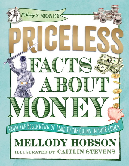 Priceless Facts about Money - MELLODY HOBSON - CAITLIN STEVENS