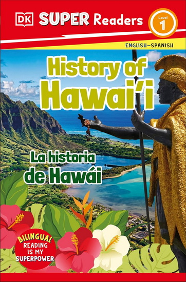 DK Super Readers Level 1 Bilingual History of Hawai'i  – La historia de Hawái - COLLECTIF