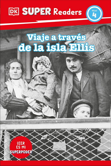 DK Super Readers Level 4 Viaje a través de la isla de Ellis (Journey Through Ellis Island) - COLLECTIF