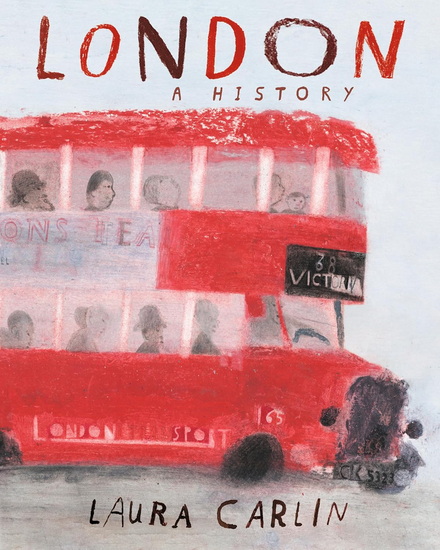 London: A History - LAURA CARLIN