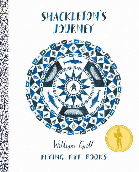 Shackleton&#39;s Journey 10th Anniversary Edition - WILLIAM GRILL