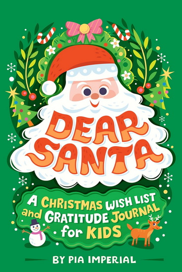 Dear Santa: A Christmas Wish List and Gratitude Journal for Kids - PIA IMPERIAL - RISA RODIL