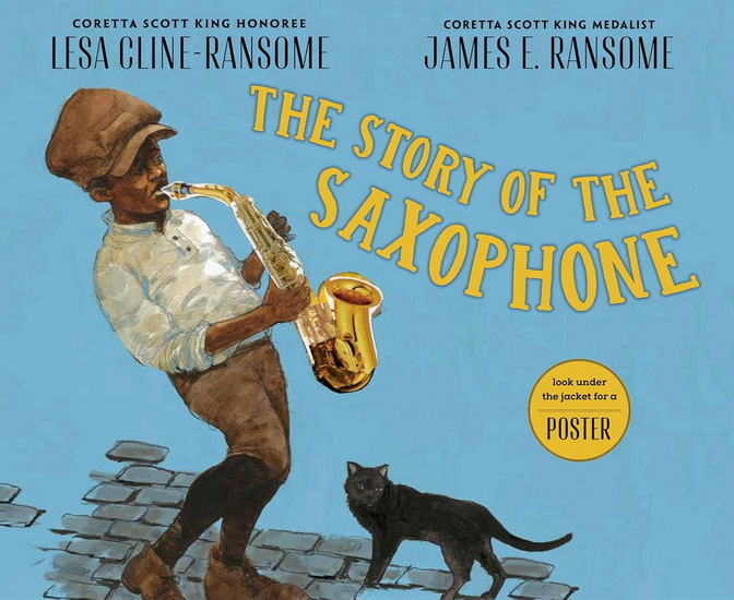 The Story of the Saxophone - LESA CLINE-RANSOME - JAMES E RANSOME