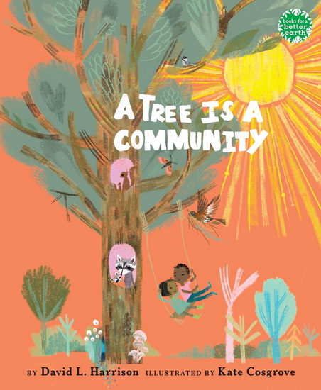 A Tree Is a Community - DAVID L HARRISON - KATE COSGROVE