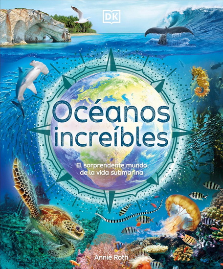 Océanos increíbles (Amazing Oceans) - ANNIE ROTH
