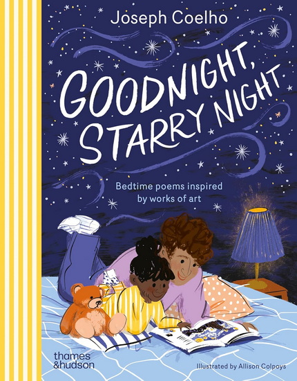 Goodnight, Starry Night: Bedtime poems inspired by works of art - JOSEPH COELHO - MARY ROSE BRADY