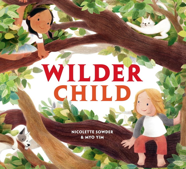 Wilder Child - NICOLETTE SOWDER - MYO YIM
