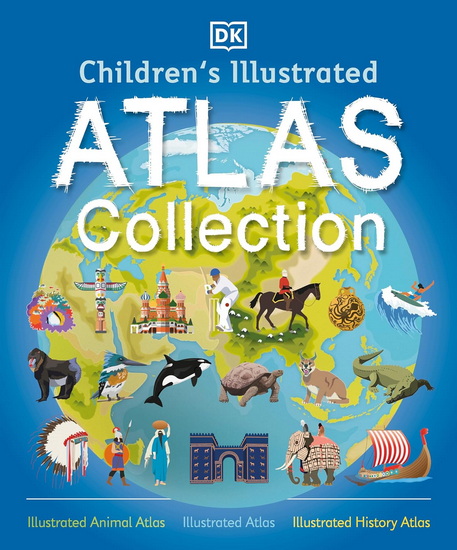 Children's Illustrated Atlas Collection - COLLECTIF