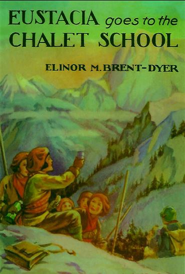 Eustacia Goes to the Chalet School - ELINOR M. BRENT-DYER