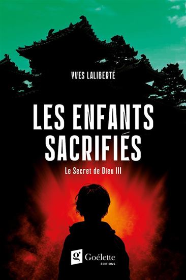 Les Enfants sacrifiés #03 - YVES LALIBERTÉ