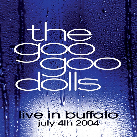 Live In Buffalo NY July 4th 2004 (Vinyle)) - GOO GOO DOLLS