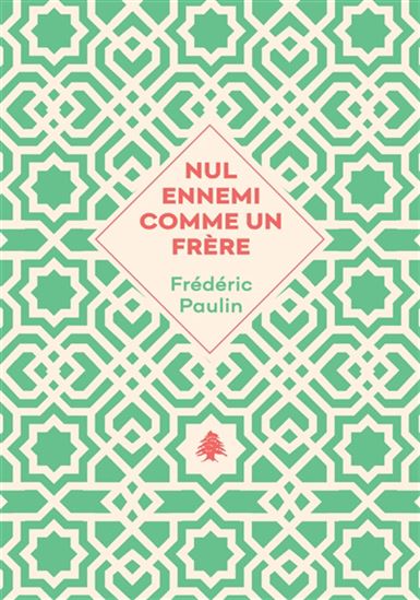 Nul ennemi comme un frère - FRÉDÉRIC PAULIN