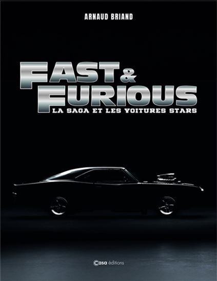 Fan book Fast and Furious - ARNAUD BRIAND