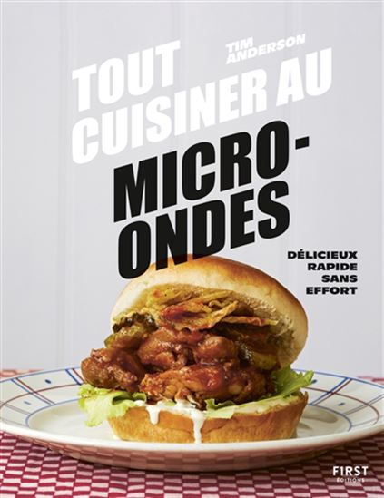 Tout cuisiner au micro-ondes - TIM ANDERSON