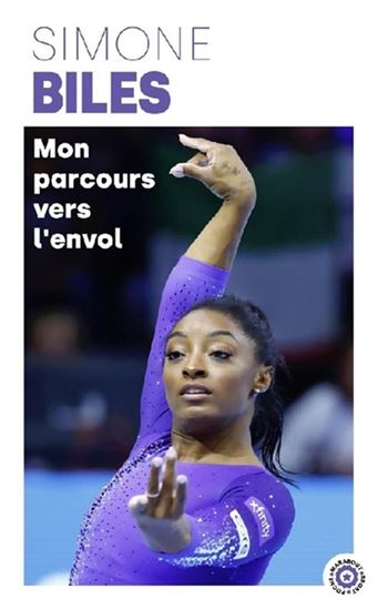 Simone Biles : mon parcours vers l'envol - SIMONE BILES