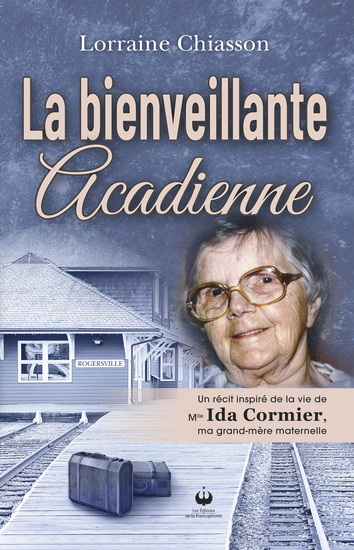 La Bienveillante Acadienne - LORRAINE CHIASSON