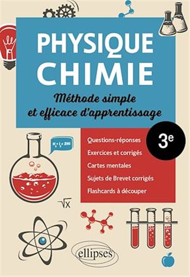 Physique-Chimie - Troisième - Méthode simple et efficace d'apprentissage - HASSAN KHALIL