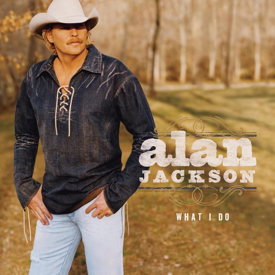 What I Do (Vinyle - Noir) - ALAN JACKSON