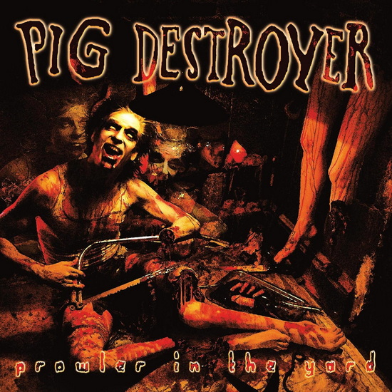 Prowler In The Yard (Vinyle - Deluxe Custom Ripple Ed.) - PIG DESTROYER
