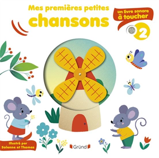 Mes premières petites chansons : un livre sonore à toucher #02 - COLLECTIF