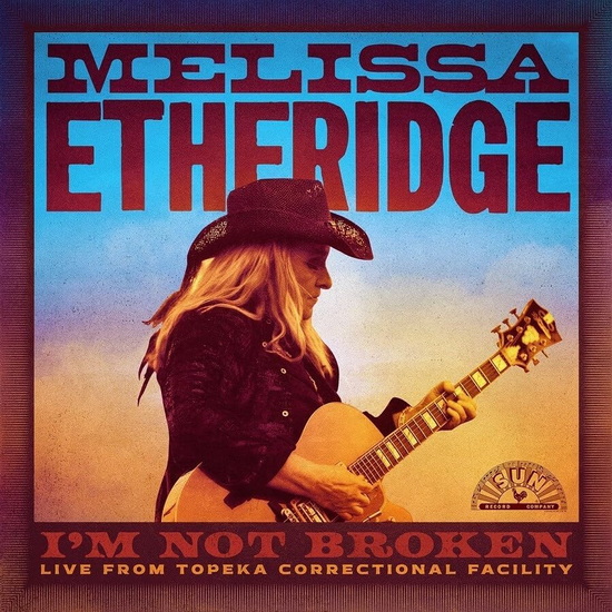 I&#39;m Not Broken: Live From Topeka Correctional Facility (Vinyle) - MELISSA ETHERIDGE