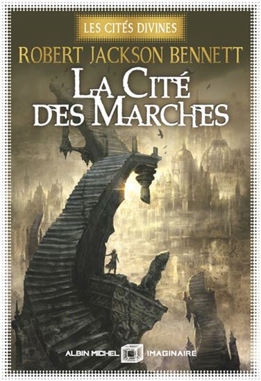 La Cité des marches #01 N. éd. - ROBERT JACKSON BENNETT