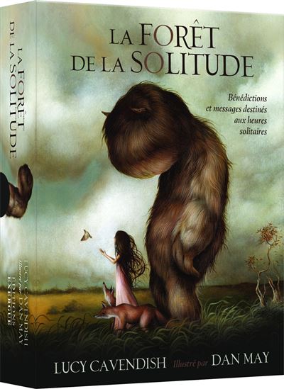 La Forêt de la solitude : bénédictions et messages destinés aux heures solitaires Cof. - LUCY CAVENDISH - DAN MAY