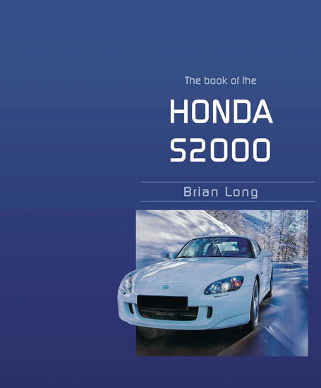 The Book of the Honda S2000 N. Ed. - BRIAN LONG