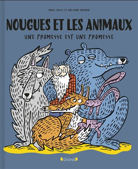 Nougues et les animaux : une promesse est une promesse - MANU CAUSSE - ADRIENNE BARMAN