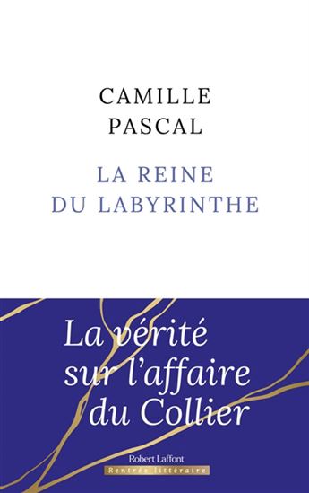La Reine du labyrinthe - CAMILLE PASCAL