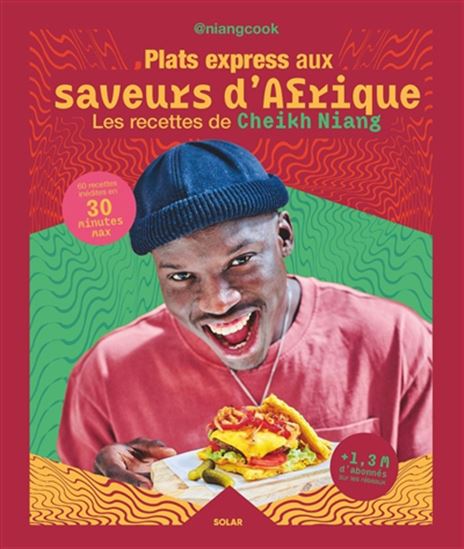 Plats express aux saveurs d&#39;Afrique - CHEIKH NIANG