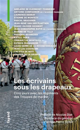 Les Écrivains sous les drapeaux : cinq jours avec les régiments des troupes de marine - NICOLAS DIAT