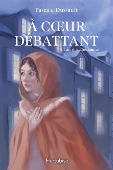 À coeur débattant T.01 Lazarine l&#39;insoumise - PASCALE DUSSAULT