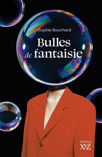 Bulles de fantaisie - SOPHIE BOUCHARD