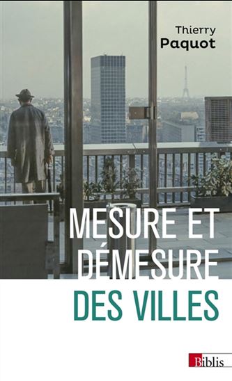 Mesure et démesure des villes - THIERRY PAQUOT