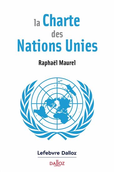 La Charte des Nations unies - RAPHAËL MAUREL