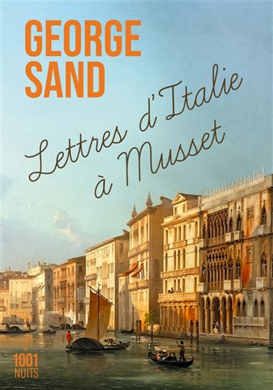 Lettres d'Italie à Musset N. éd. - GEORGE SAND