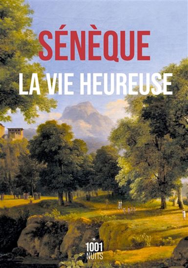 La Vie heureuse N. éd. - SENEQUE