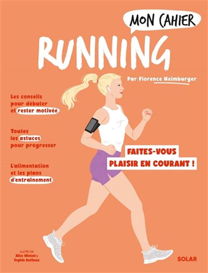 Mon cahier running : gardez la forme et faites-vous plaisir en courant ! N. éd. - Collectif