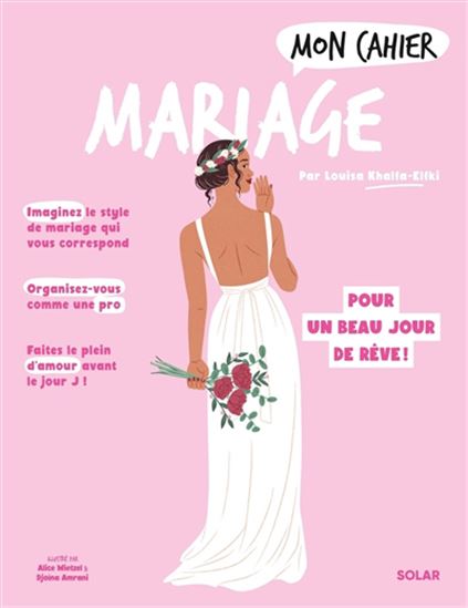 Mon cahier mariage : pour des préparatifs au top et un beau jour de rêve ! N. éd. - LOUISA KHALFA-ELFKI & AL