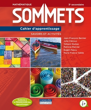 Sommets : mathématique : 3e secondaire : Cahier d&#39;apprentissage : Combo version imprimée + numérique 2e éd. - COLLECTIF