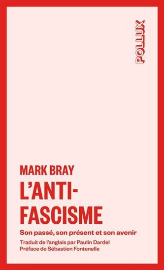 L&#39;Antifascisme : son passé, son présent et son avenir - MARK BRAY