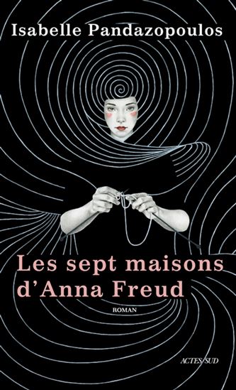 Les Sept maisons d&#39;Anna Freud - ISABELLE PANDAZOPOULOS
