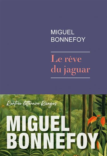 Le Rêve du jaguar - MIGUEL BONNEFOY