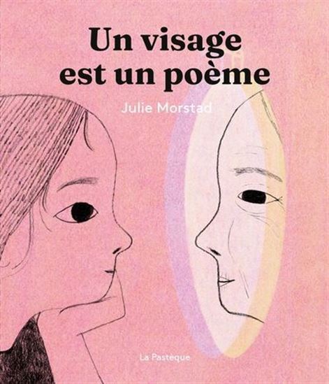 Un visage est un poème - JULIE MORSTAD