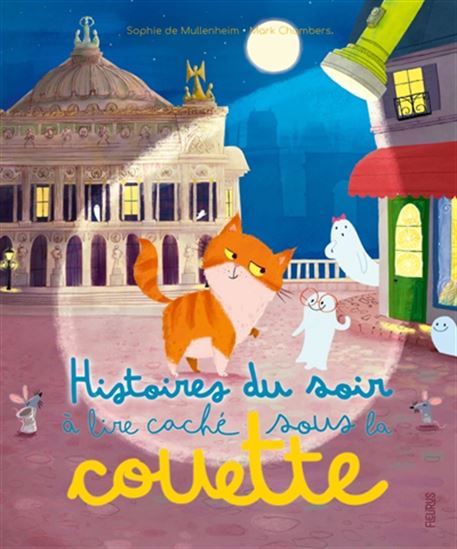 Histoires du soir à lire caché sous la couette - SOPHIE DE MULLENHEIM - MARK CHAMBERS