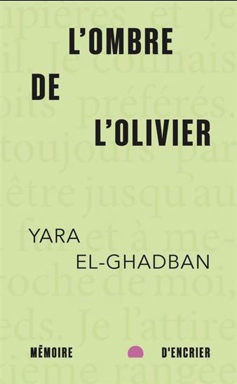 L&#39;Ombre de l&#39;olivier - YARA EL-GHADBAN